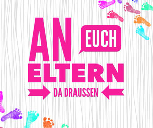 An euch Eltern da draussen